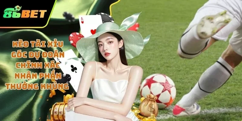 Kèo tài xỉu góc