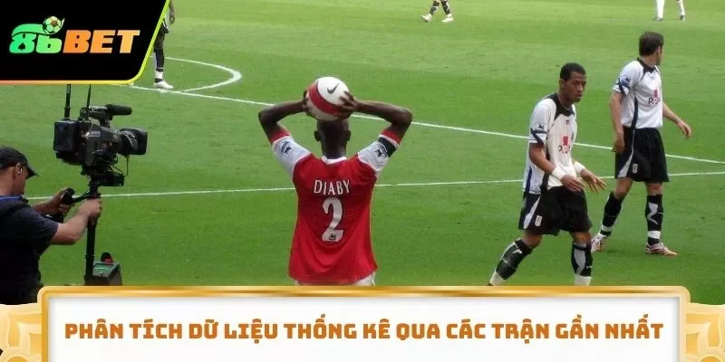 Phân tích dữ liệu thống kê qua các trận gần nhất